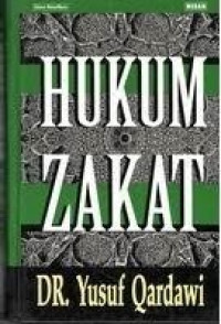 Image of Hukum Zakat : Studi Komparatif Mengenai Status dan Filsafat Zakat Berdasarkan Qur'an dan Hadis