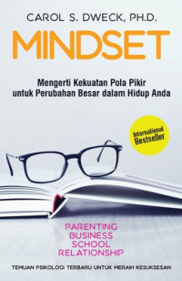Image of Mindset : Mengerti Kekuatan Pola Pikir untuk Perubahan Besar dalam Hidup Anda