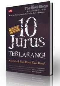 Image of 10 Jurus Terlarang! Kok Masih Mau Bisnis Cara Biasa!?
