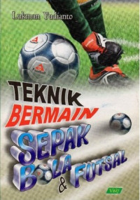 Image of Teknik Bermain Sepakbola dan Futsal